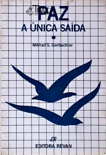 Paz, A Única Saída