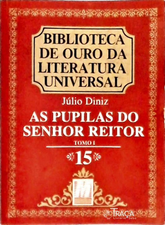 As Pupilas do Senhor Reitor -2 Vols