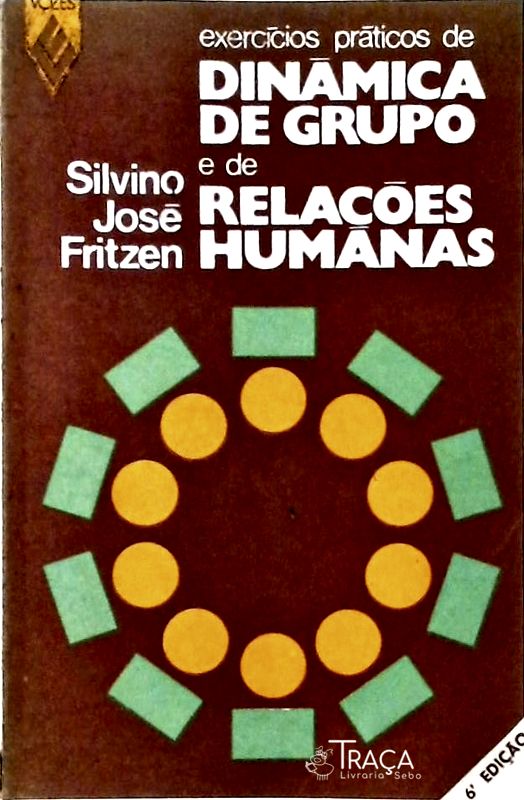 Exercícios Práticos de Dinãmica de Grupo e de Relações Humanas