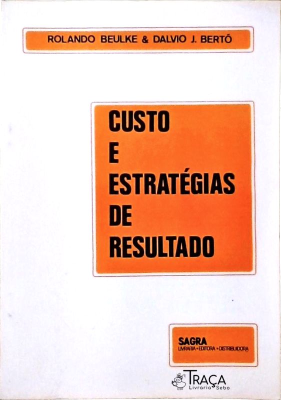Custo e Estratégias de Resultado