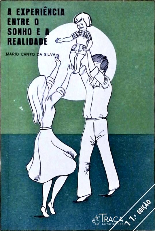 A Experiência Entre o Sonho e a Realidade