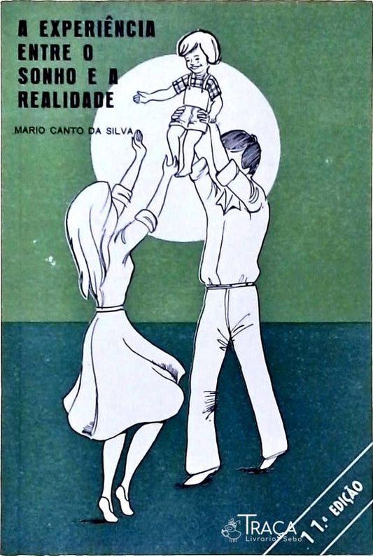 A Experiência Entre o Sonho e a Realidade