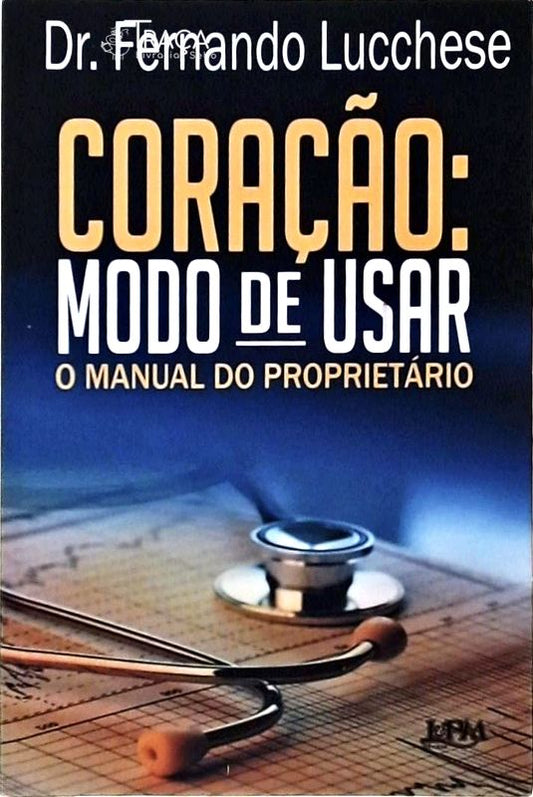 Coração, Modo de Usar