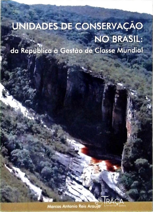 Unidades de Conservação No Brasil