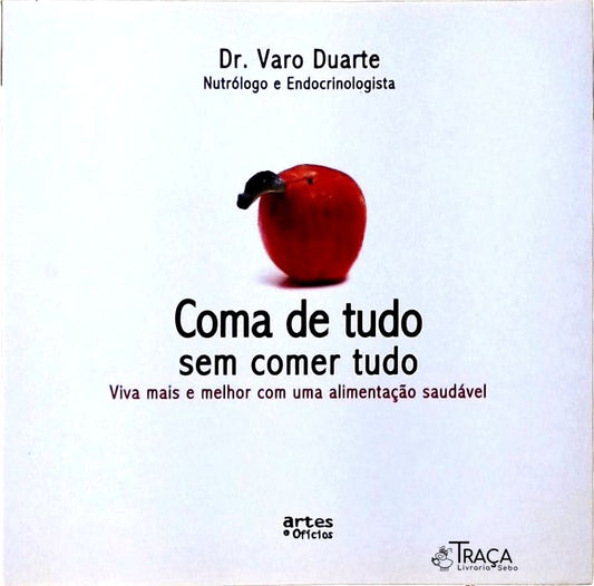 Coma de Tudo sem Comer Tudo
