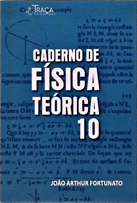 Caderno de Física Teórica Vol 10