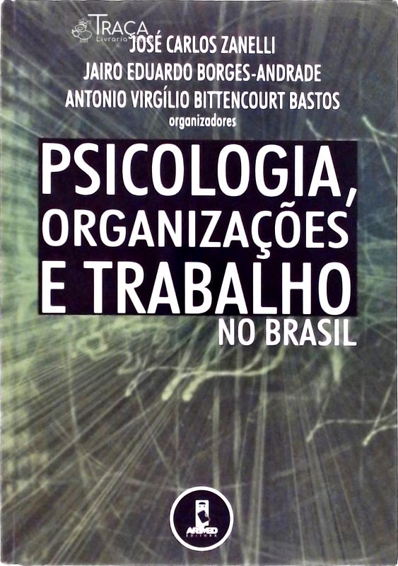 Psicologia, Organizações e Trabalho No Brasil