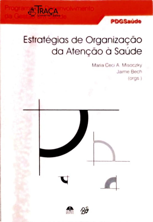 Estratégias de Organização da Atenção À Saúde