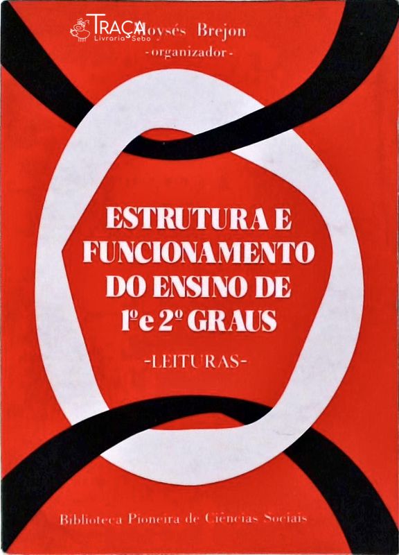 Estrutura e Funcionamento do Ensino de 1° e 2° Graus