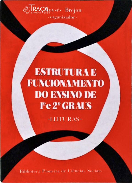 Estrutura e Funcionamento do Ensino de 1° e 2° Graus