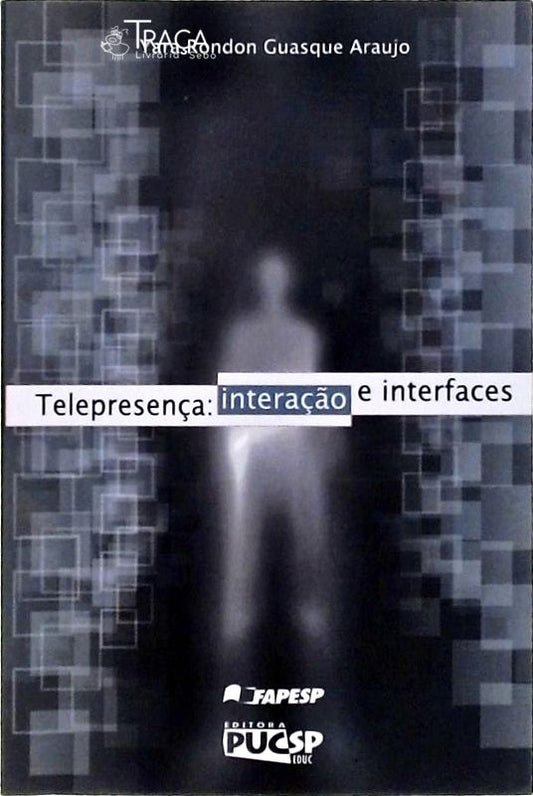 Telepresença - Interação e Interfaces
