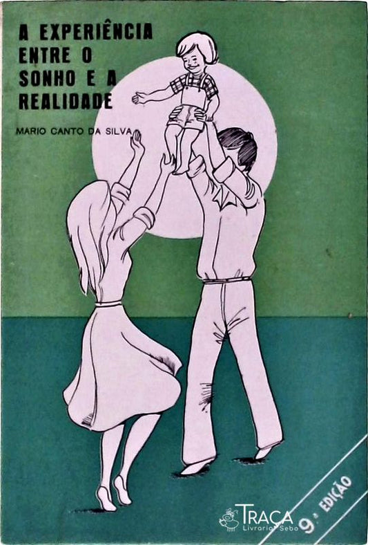 A Experiência Entre o Sonho e a Realidade