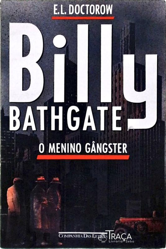 Billy Bathgate O Menino Gângster