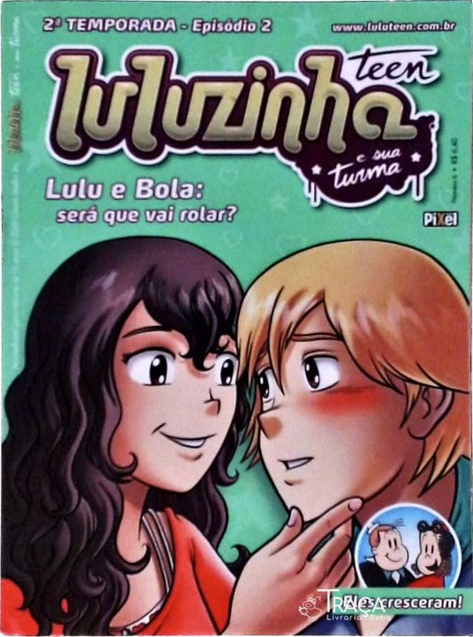 Luluzinha Teen e Sua Turma Vol 6