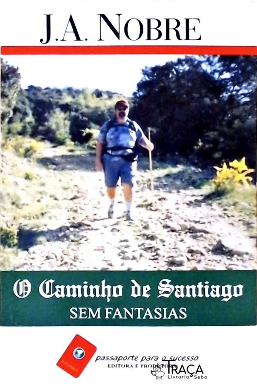 O Caminho de Santiago sem Fantasias