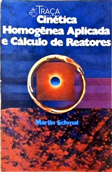 Cinética Homogênea Aplicada e Cálculo de Reatores