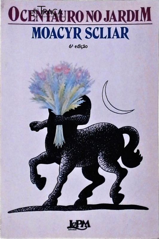 O Centauro No Jardim
