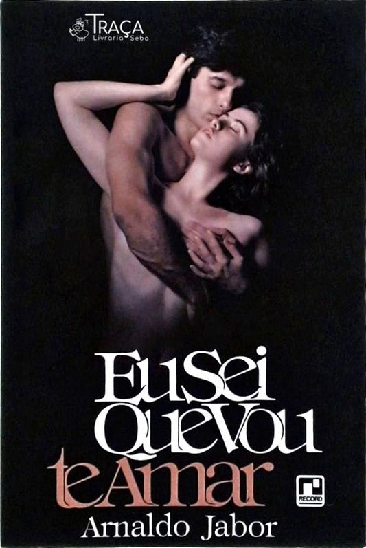 Eu Sei Que Vou Te Amar