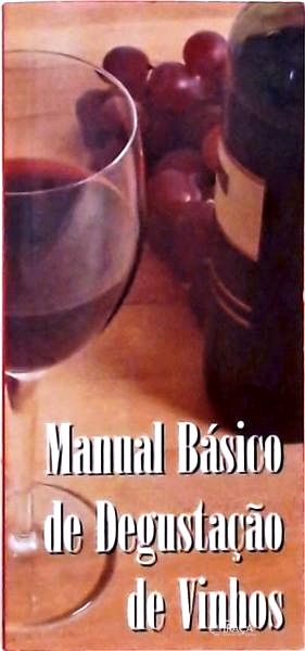 Manual Básico de Degustação de Vinhos