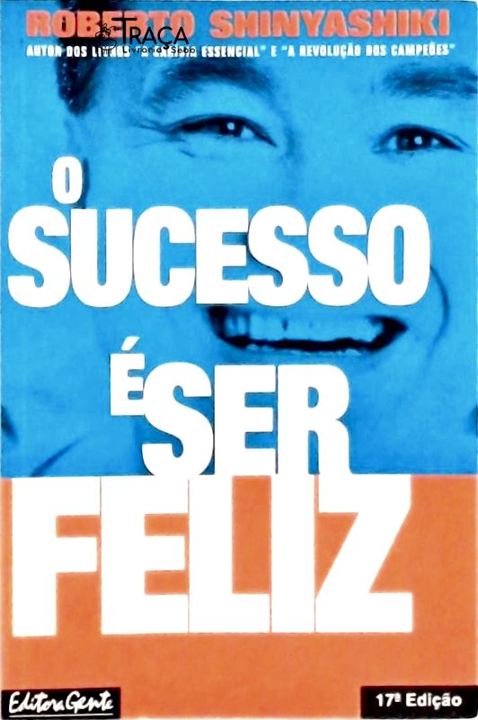 O Sucesso É Ser Feliz