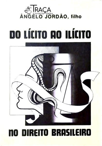 Do Lícito Ao Ilícito No Direito Brasileiro
