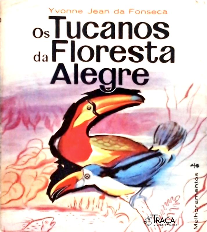 Os Tucanos da Floresta Alegre