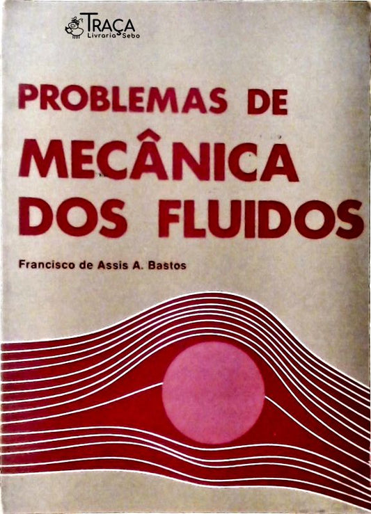 Problemas de Mecânica dos Fluídos