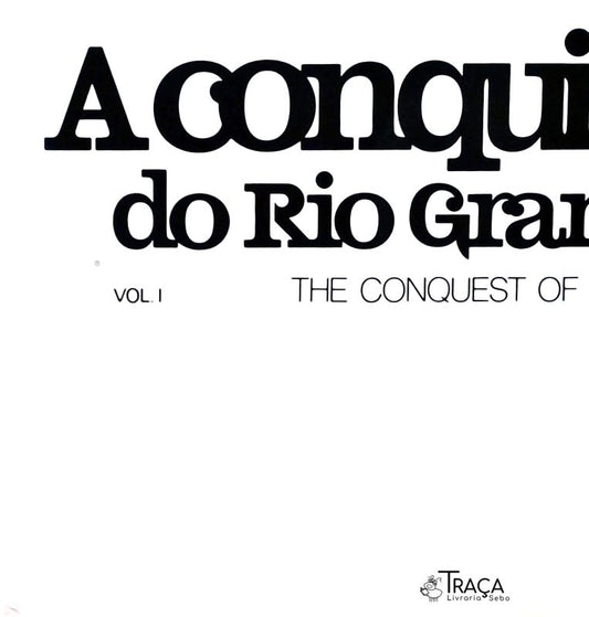 A Conquista do Rio Grande Vol. 1