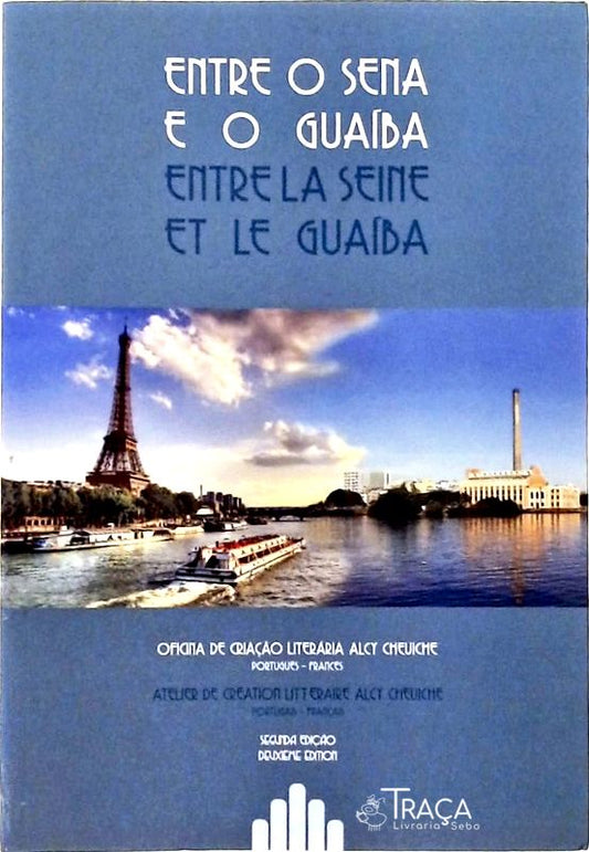 Entre o Sena e o Guaíba - Entre La Seine Et Le Guaíba