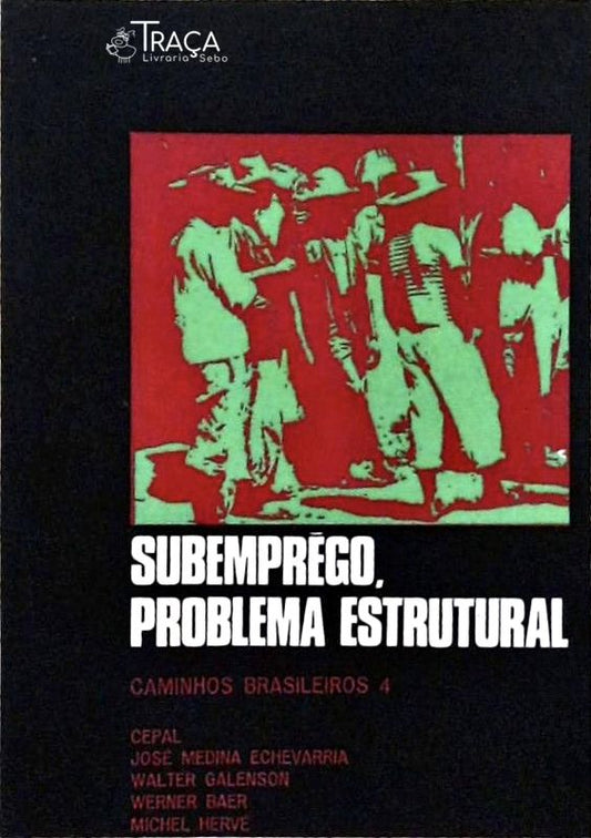 Subemprêgo, Problema Estrutural