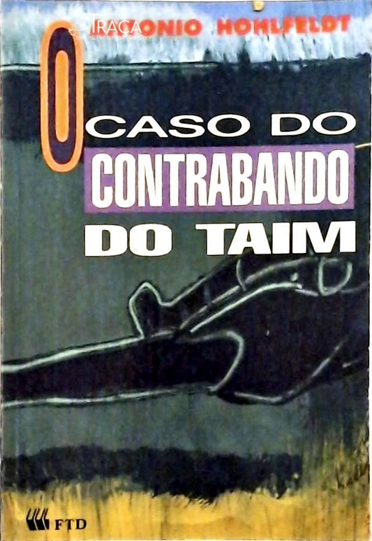 O Caso do Contrabando do Taim