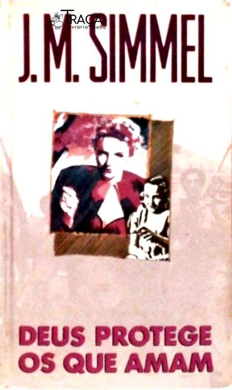 Deus Protege os Que Amam