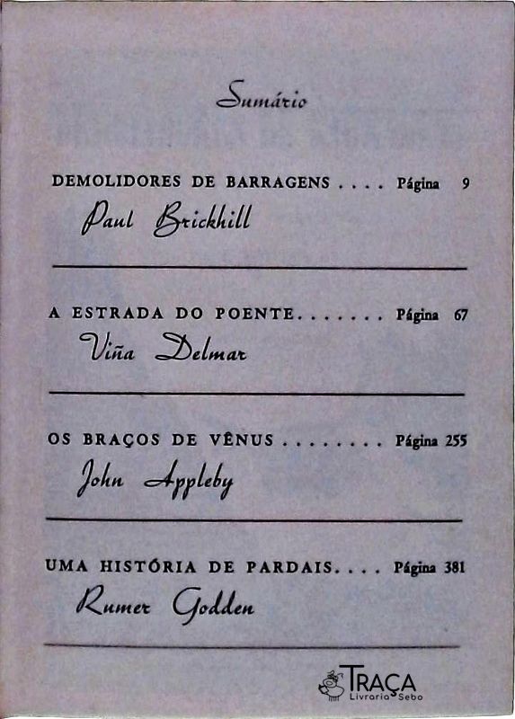 Demolidores De Barragens - A Estrada Do Poente - Os Braços De Vênus - Uma História De Pardais