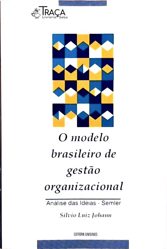 O Modelo Brasileiro de Gestão Organizacional