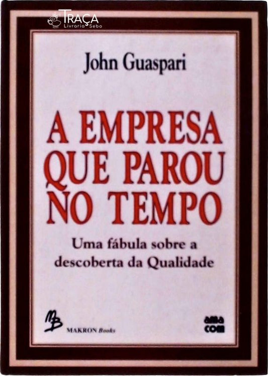 A Empresa Que Parou No Tempo