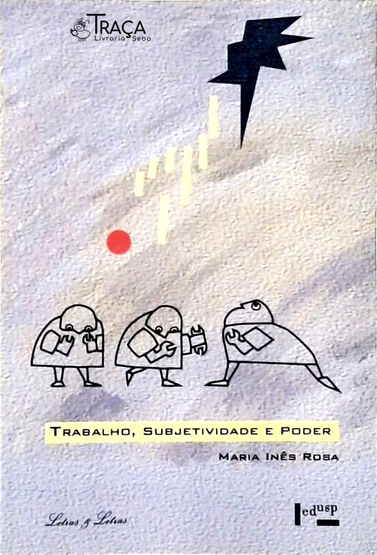 Trabalho Subjetividade e Poder