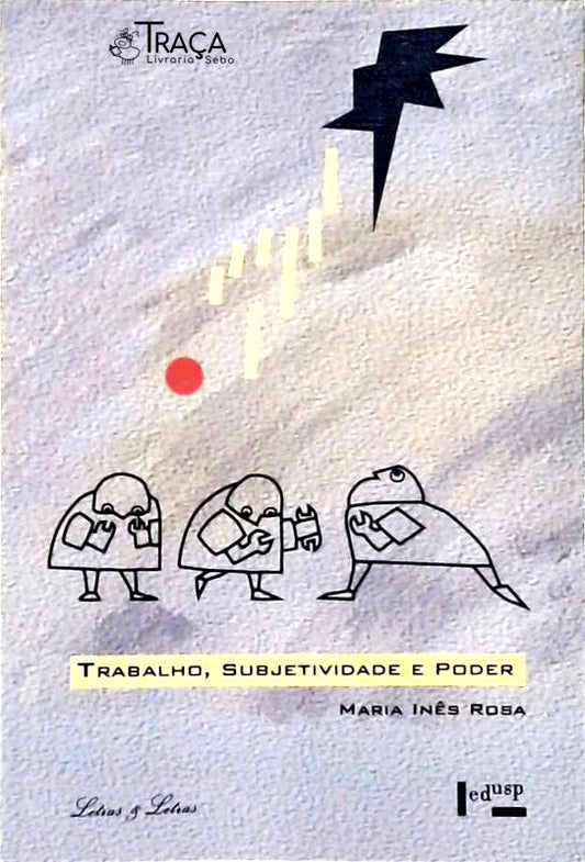 Trabalho Subjetividade e Poder