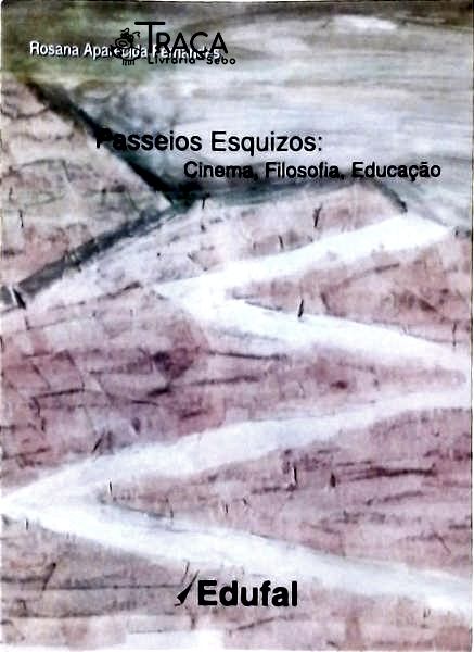 Passeios Esquizos - Cinema, Filosofia, Educação