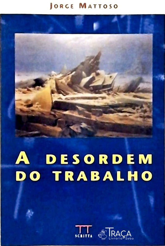 A Desordem do Trabalho