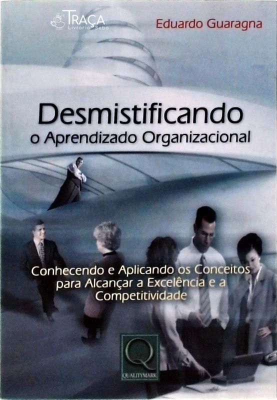 Desmistificando o Aprendizado Organizacional