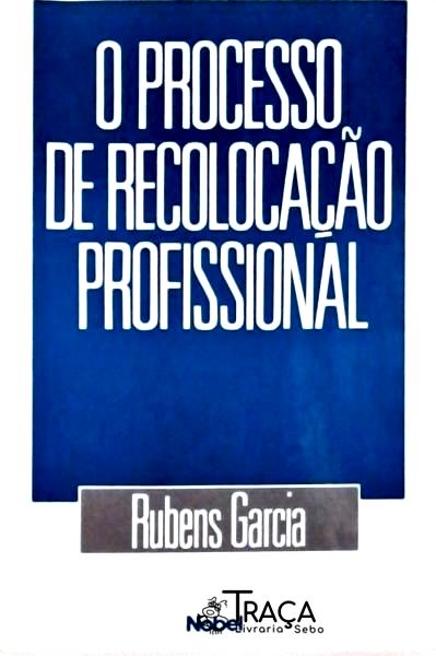 O Processo de Recolocação Profissional