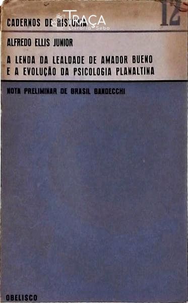 A Lenda da Lealdade de Amador Bueno e a Evolução da Psicologia Planaltina