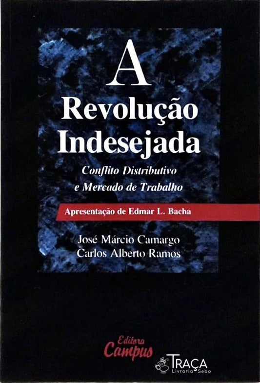 A Revolução Indesejada