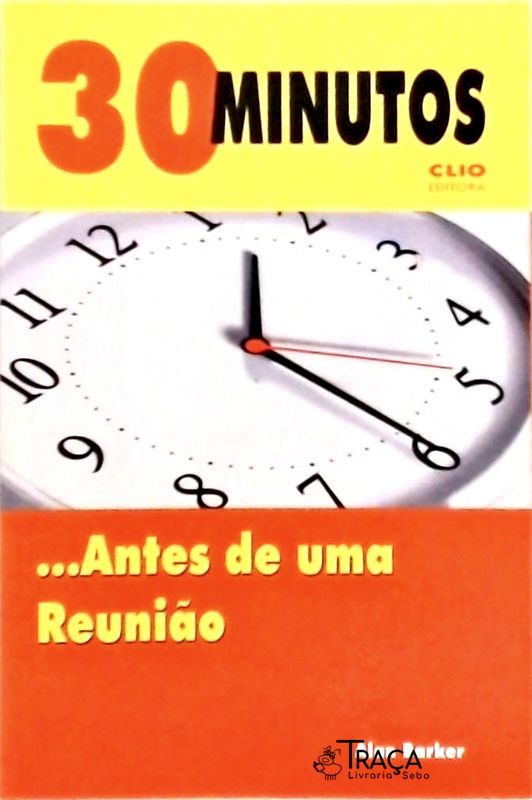 30 Minutos ... Antes de Uma Reunião