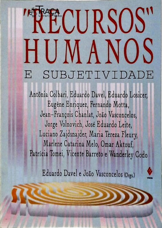 Recursos Humanos e Subjetividade