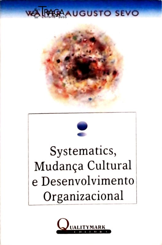 Systematics, Mudança Cultural e Desenvolvimento Organizacional