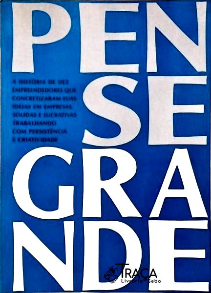 Pense Grande