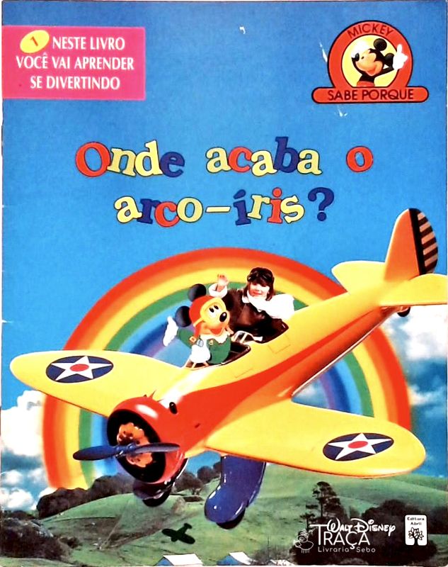 Mickey Sabe Porque - Onde Acaba o Arco-íris?