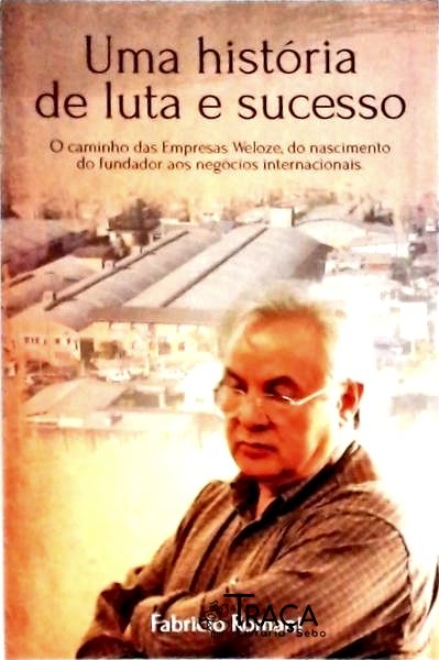 Uma História de Luta e Sucesso