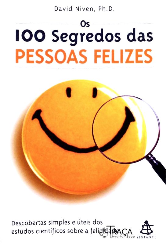 Os 100 Segredos das Pessoas Felizes